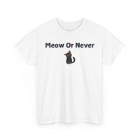 Meow Or Never T-Shirt - PetXcite