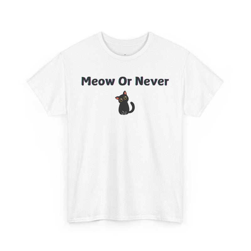 Meow Or Never T-Shirt - PetXcite