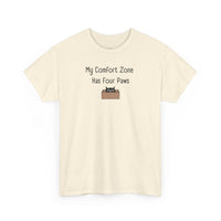 My Comfort Zone Has Four Paws T-Shirt