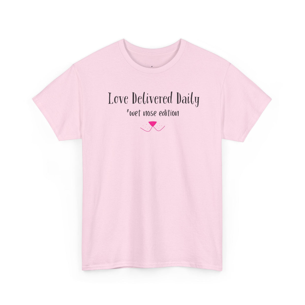 Love Delivered Daily T-Shirt