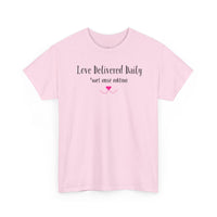 Love Delivered Daily T-Shirt
