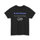 A Cat Person In A Dog's World T-Shirt - PetXcite