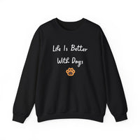 Life Is Better With Dogs Sweatshirt - PetXcite