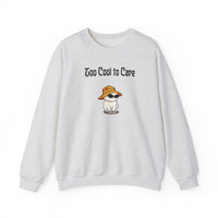 Too Cool To Care Sweatshirt in Ash