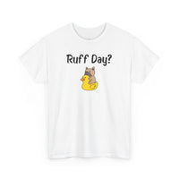 Ruff Day? T-Shirt - PetXcite