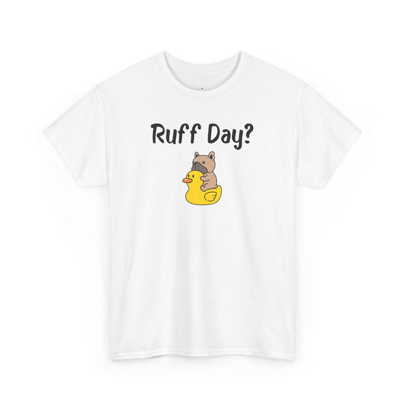 Ruff Day? T-Shirt - PetXcite