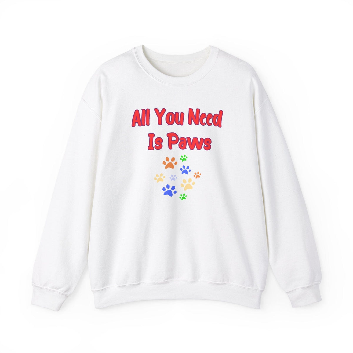 All You Need Is Paws Sweatshirt - PetXcite