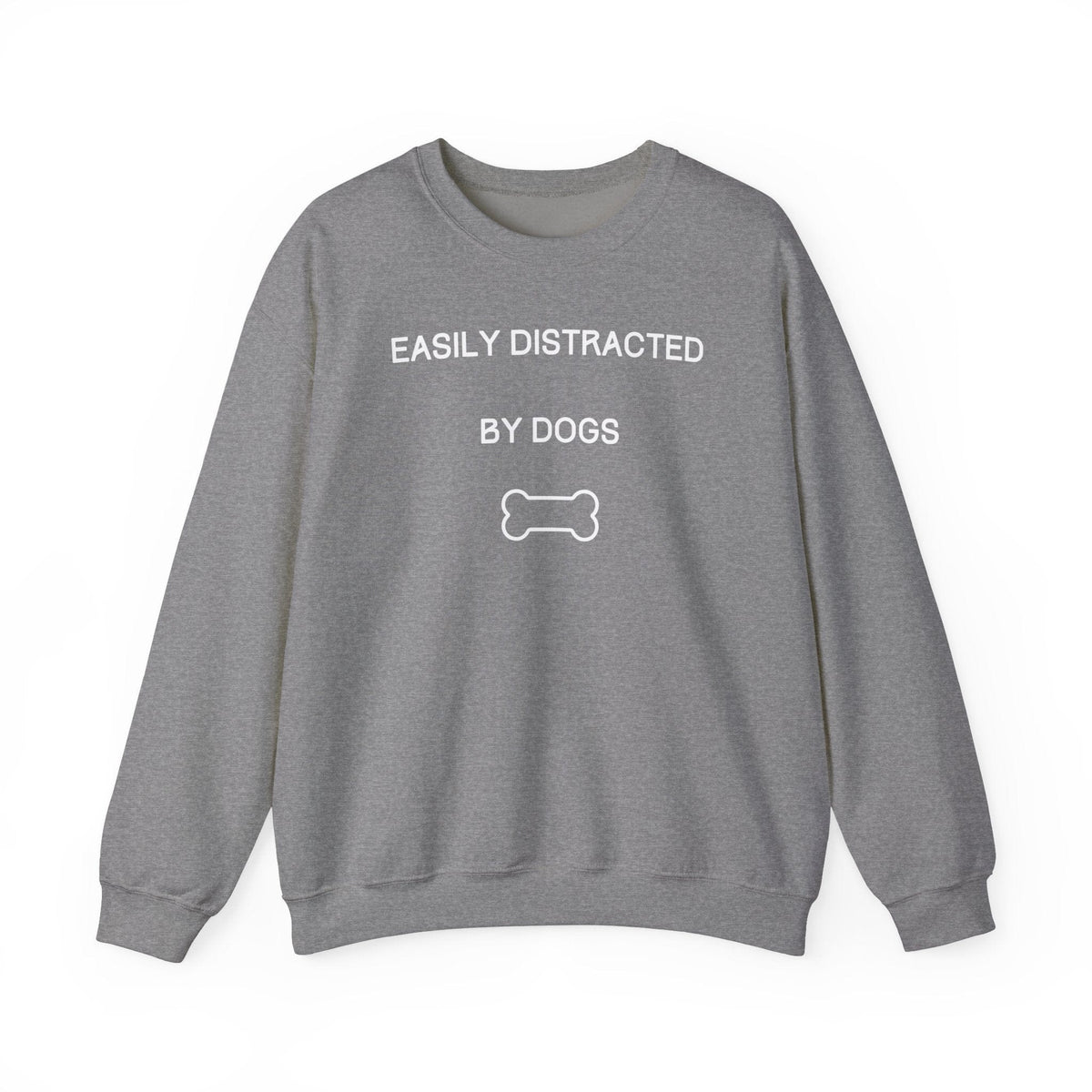 Easily Distracted By Dogs Sweatshirt - PetXcite