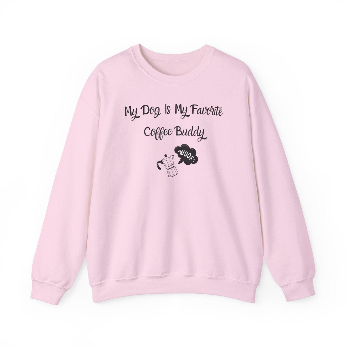 My Dog Is My Favorite Coffee Buddy Sweatshirt - PetXcite