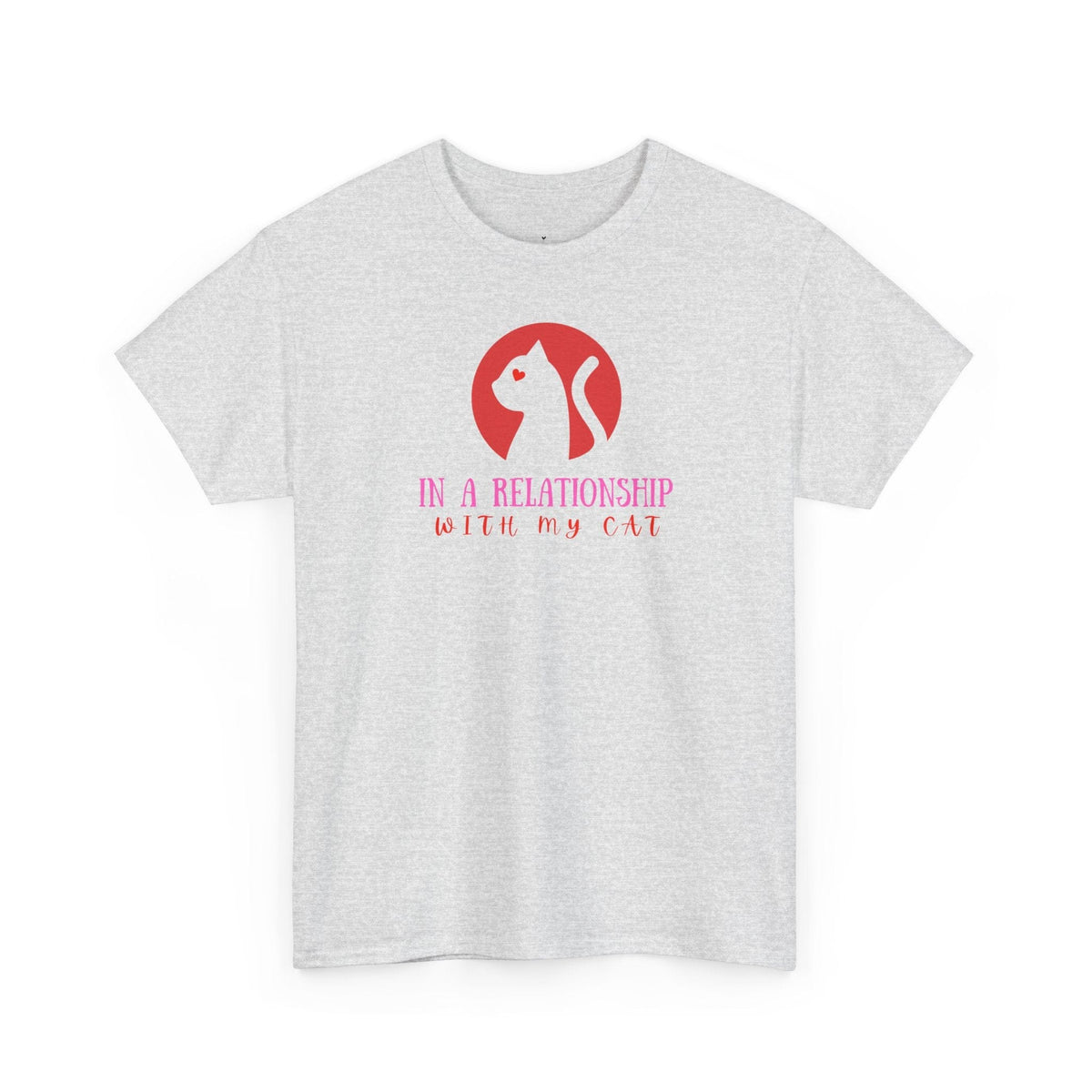 In a Relationship With My Cat T-Shirt