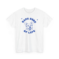 Bark Side of Life T-Shirt