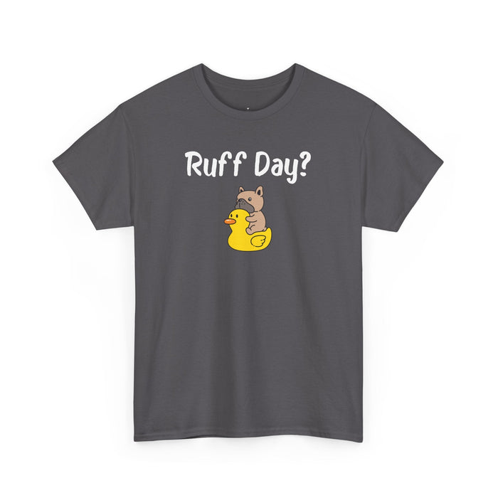 Ruff Day? T-Shirt - PetXcite