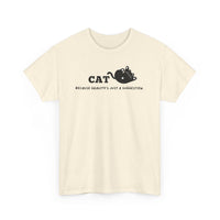 CAT: Because gravity’s just a suggestion. T-Shirt