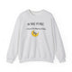 In Dog Years, I Should Be Napping Already Sweatshirt - PetXcite