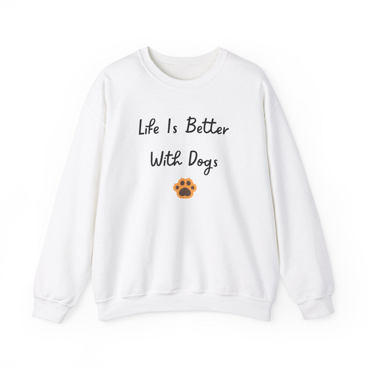 Life Is Better With Dogs Sweatshirt - PetXcite