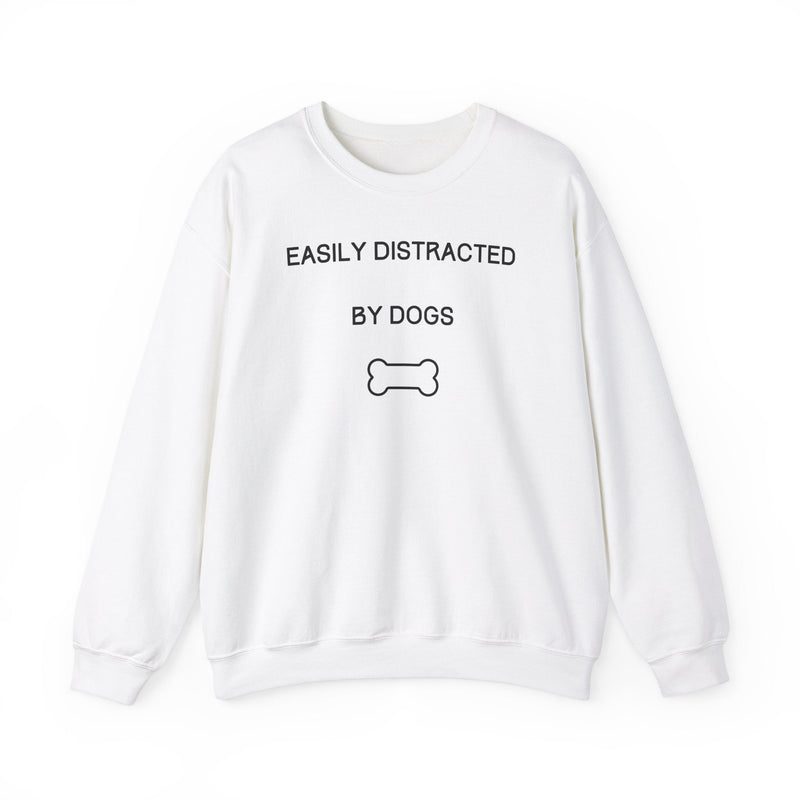 Easily Distracted By Dogs Sweatshirt - PetXcite