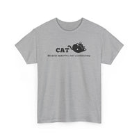 CAT: Because gravity’s just a suggestion. T-Shirt