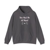 You Had Me At Meow Hoodie - PetXcite