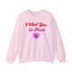 I Woof You So Much Sweatshirt - PetXcite