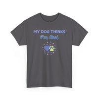 My Dog Thinks I'm Cool T-Shirt - PetXcite