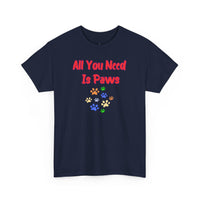 All You Need Is Paws T-Shirt - PetXcite