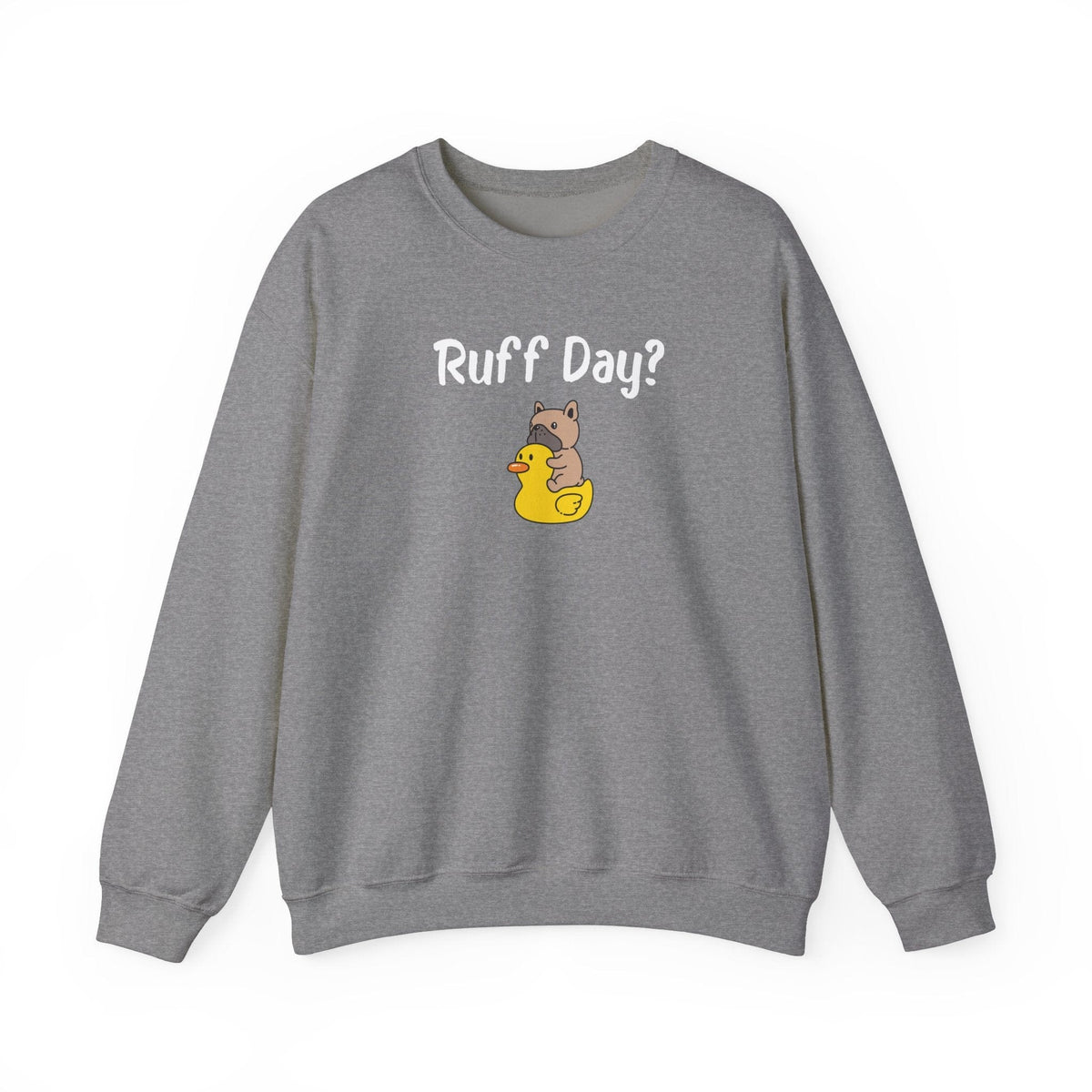 Ruff Day? Sweatshirt - PetXcite