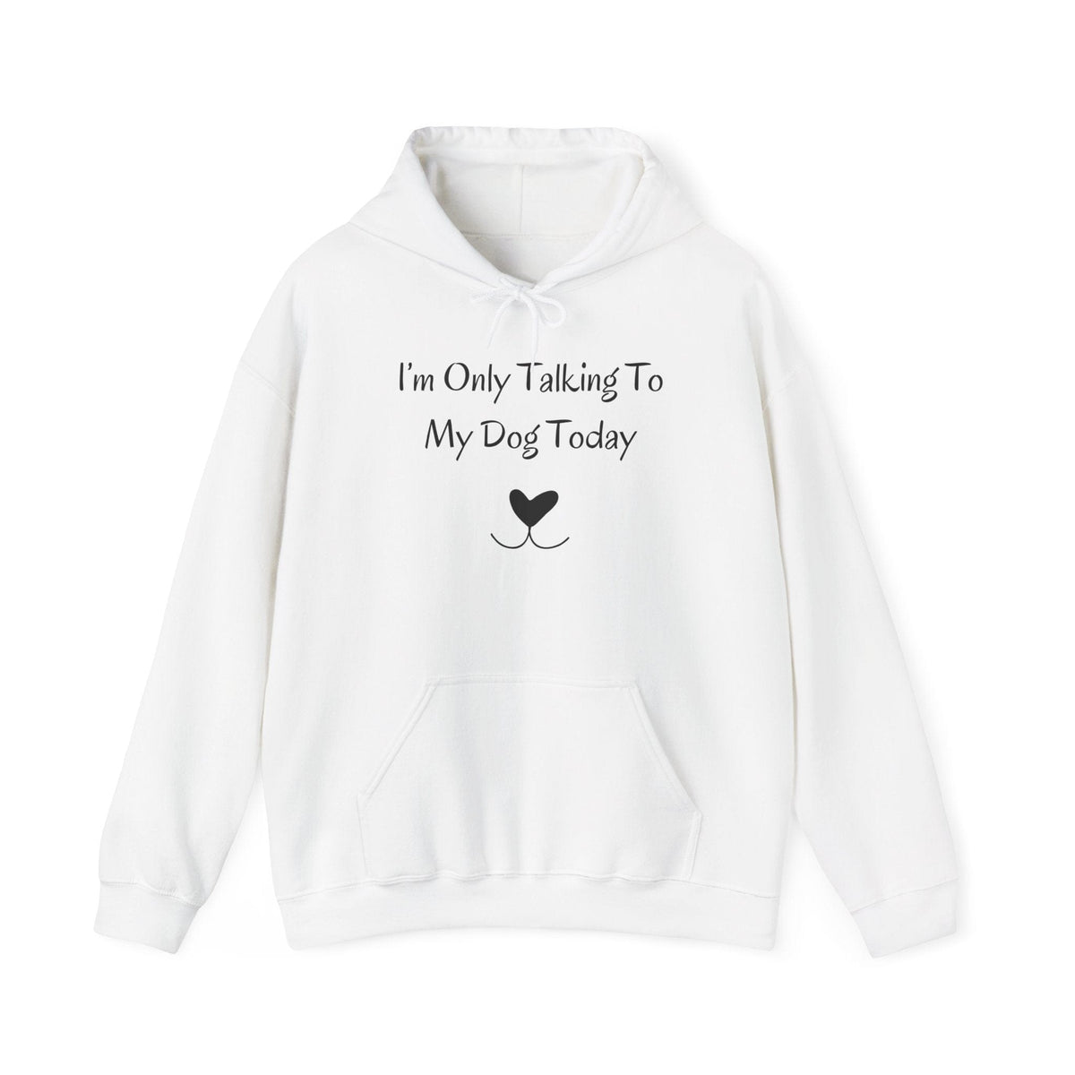 I’m Only Talking To My Dog Today Hoodie - PetXcite