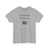 I’d Rather Be Petting Cats T-Shirt
