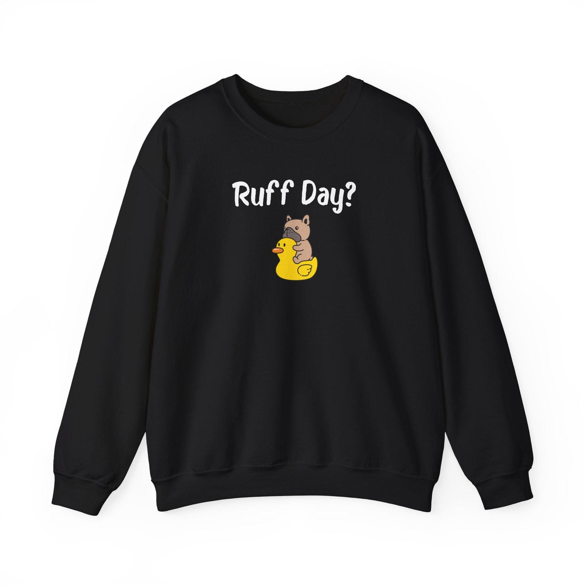 Ruff Day? Sweatshirt - PetXcite