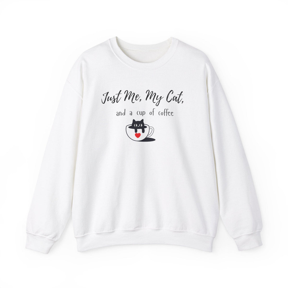 Just Me, My Cat, and a cup of coffee Sweatshirt - PetXcite