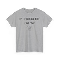 My Therapist Has Four Paws T-Shirt - PetXcite