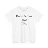 Paws Before Bros T-Shirt - PetXcite