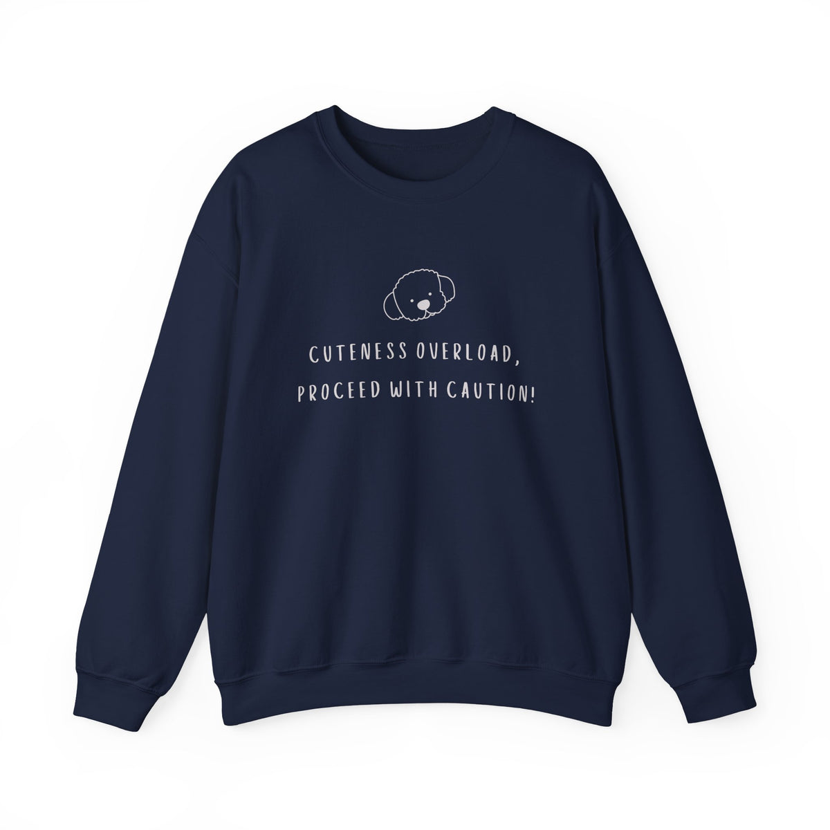 Cuteness Overload, Proceed With Caution! Sweatshirt in Navy