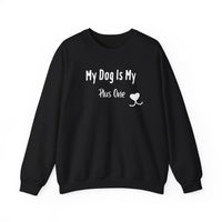 My Dog Is My Plus One Sweatshirt - PetXcite