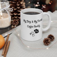 My Dog Is My Favorite Coffee Buddy Mug on a table