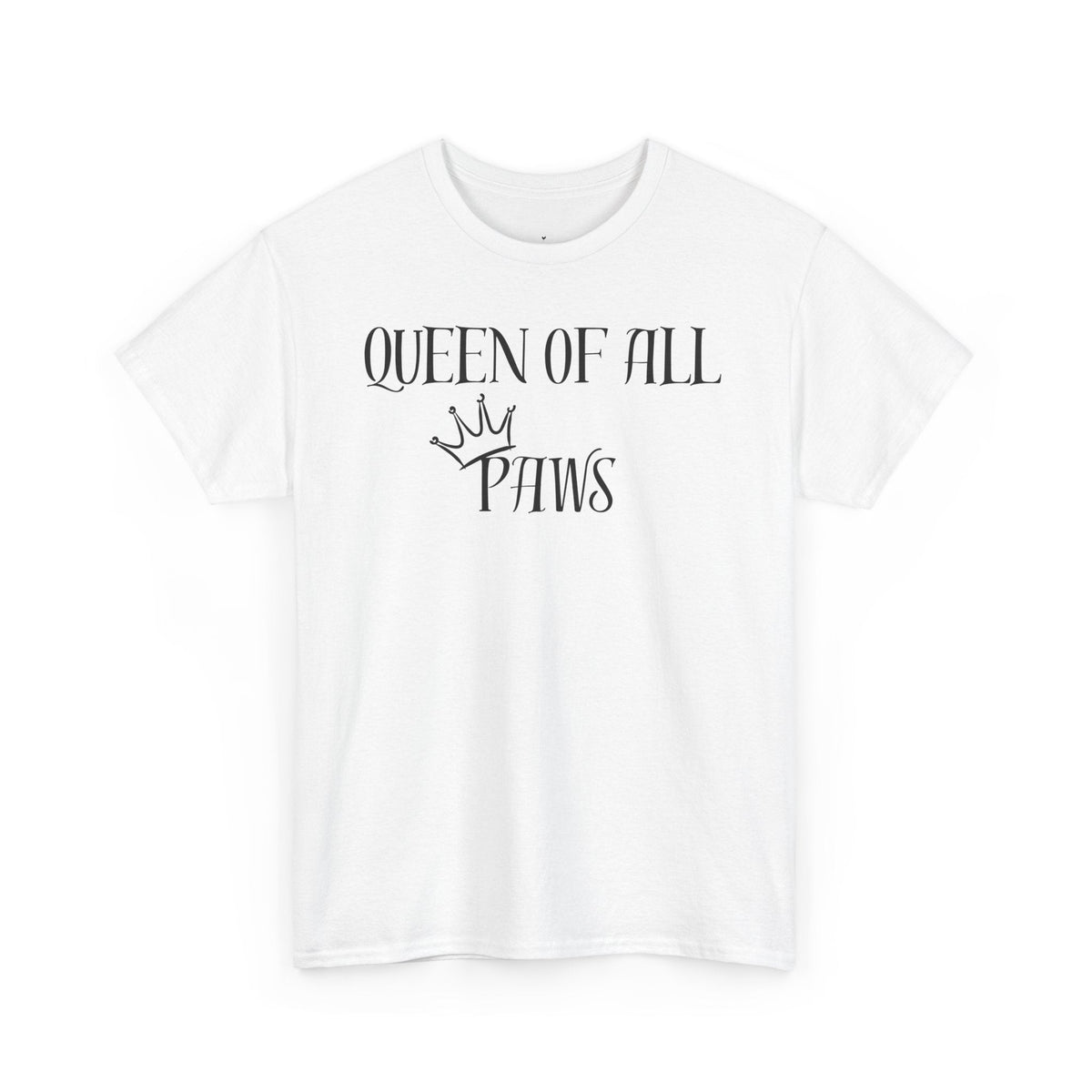 Queen Of All Paws T-Shirt