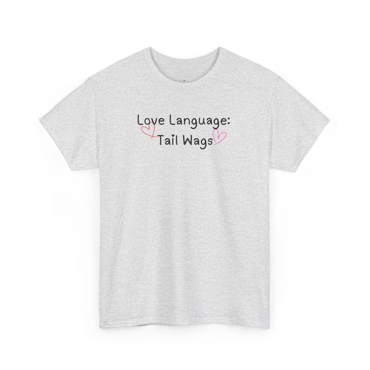 Love Language: Tail Wags T-Shirt