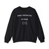 Easily Distracted By Dogs Sweatshirt - PetXcite