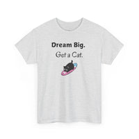 Dream Big. Get a Cat T-Shirt - PetXcite