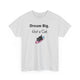 Dream Big. Get a Cat T-Shirt - PetXcite