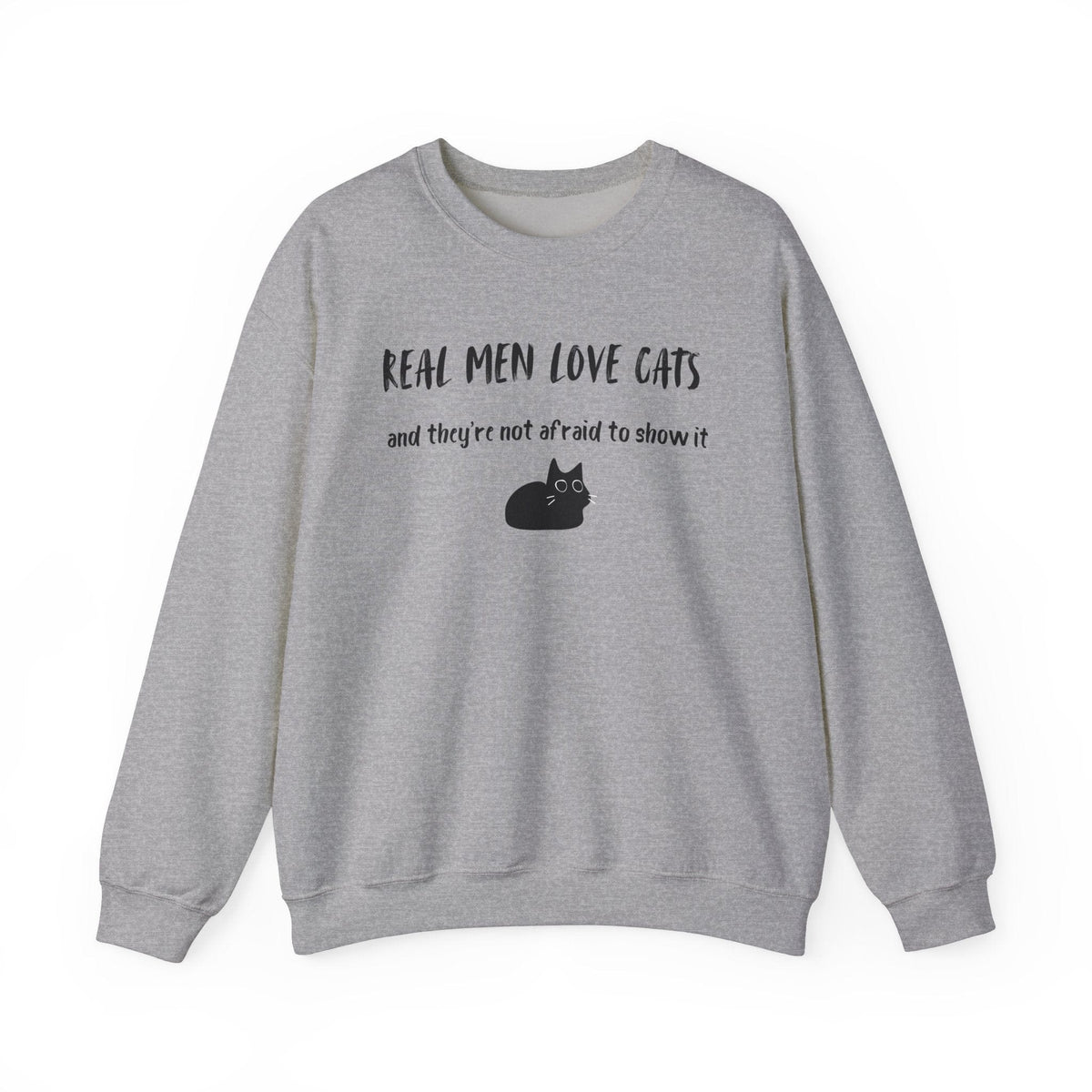 Real Men Love Cats (and they’re not afraid to show it) Sweatshirt - PetXcite