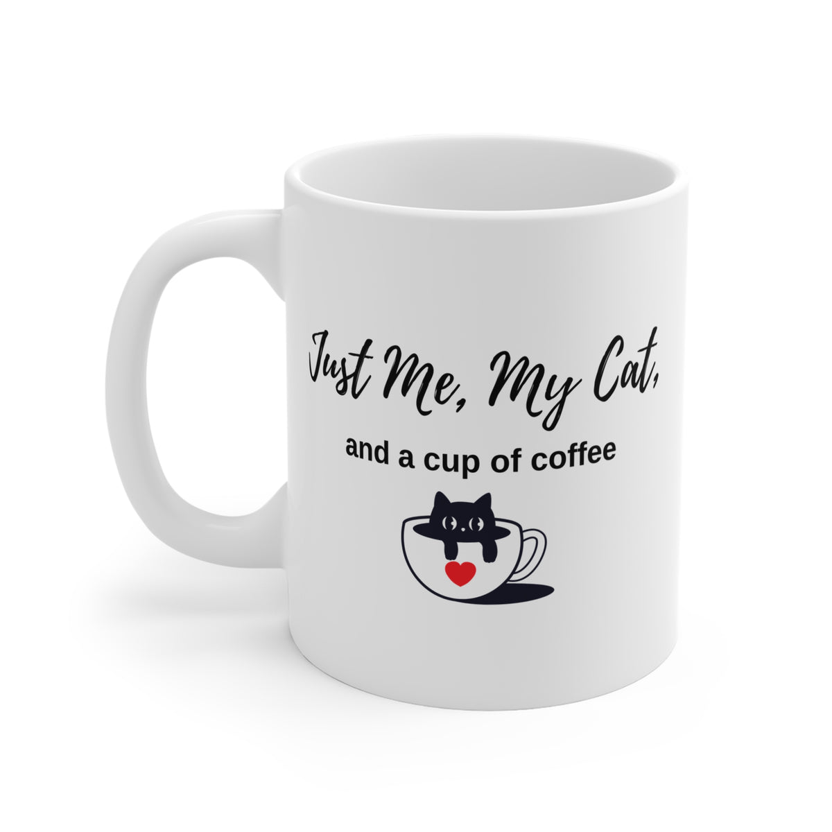 Just Me, My Cat, and a Cup of Coffee Mug left side view