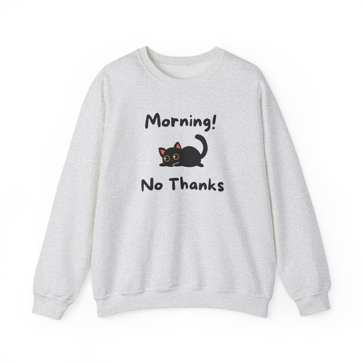 Morning! No Thanks Sweatshirt in Ash