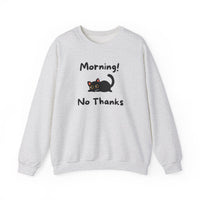 Morning! No Thanks Sweatshirt in Ash