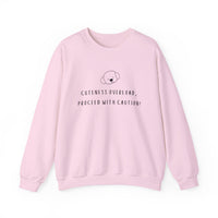 Cuteness Overload, Proceed With Caution! Sweatshirt in Light Pink