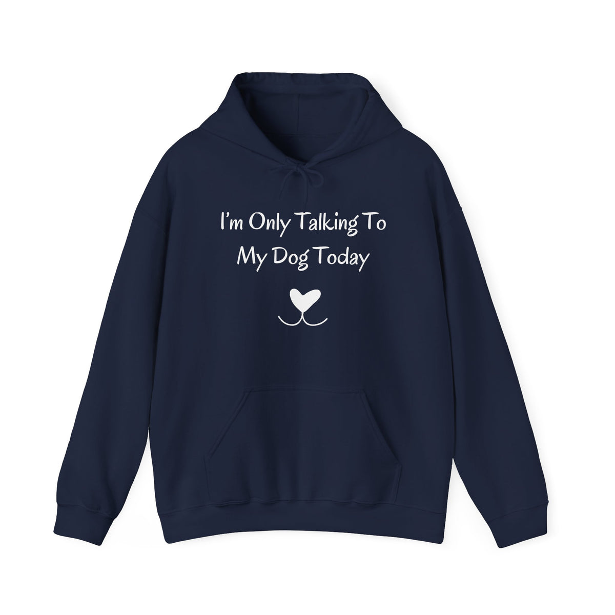 I'm Only Talking To My Dog Today Hoodie in Navy