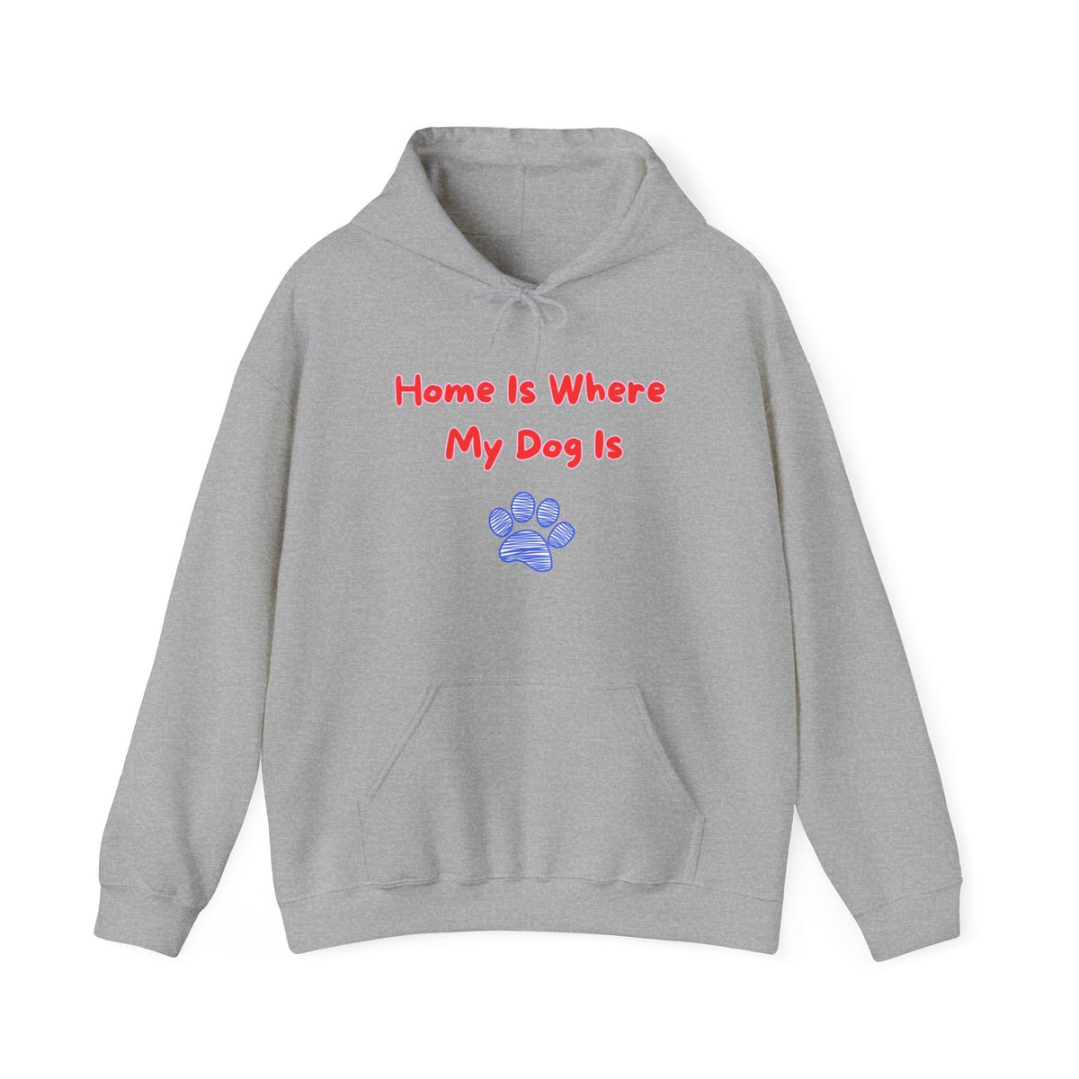 Home Is Where My Dog Is Hoodie - PetXcite