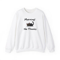 Morning! No Thanks Sweatshirt - PetXcite