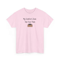 My Comfort Zone Has Four Paws T-Shirt