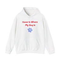 Home Is Where My Dog Is Hoodie - PetXcite